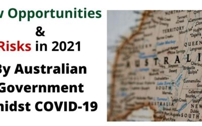 New Opportunities & Risks in 2021 By Australian Government amidst COVID-19