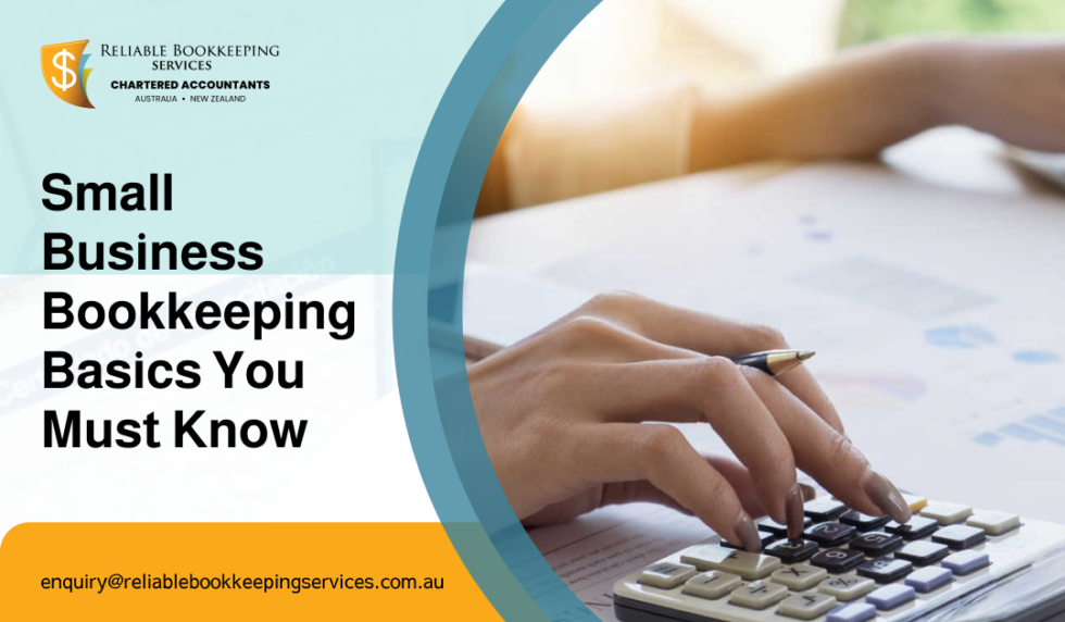 Small Business Bookkeeping Basics You Must Know - Reliable Bookkeeping ...