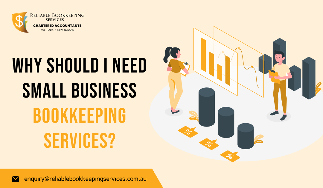 Why Should I Need Small Business Bookkeeping Services?
