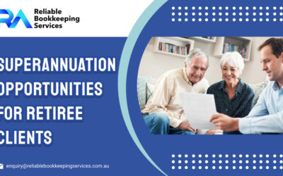 Superannuation Opportunities for Retiree Clients