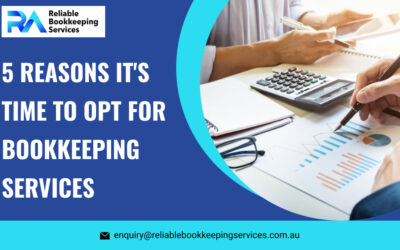 5 Reasons It’s Time to Opt for Bookkeeping Services
