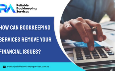 How can Bookkeeping Services Remove Your Financial Issues?