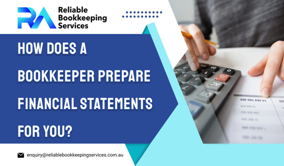 How does a Bookkeeper Prepare Financial Statements for You?
