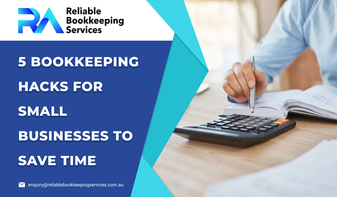 5 Bookkeeping Hacks for Small Businesses to Save Time