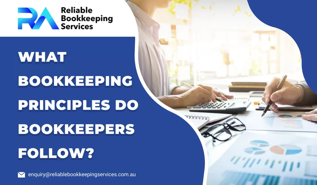 What Bookkeeping Principles do Bookkeepers Follow?