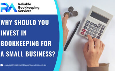 Why Should You Invest in Bookkeeping for a Small Business?