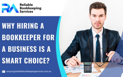 Why Hiring a Bookkeeper for a Business is a Smart Choice?