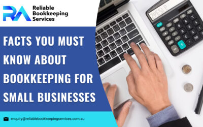 Facts You Must Know About Bookkeeping for Small Businesses