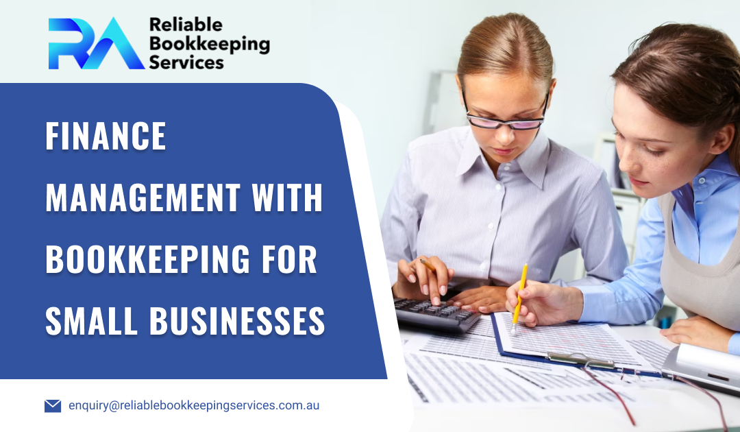 Finance Management with Bookkeeping for Small Businesses