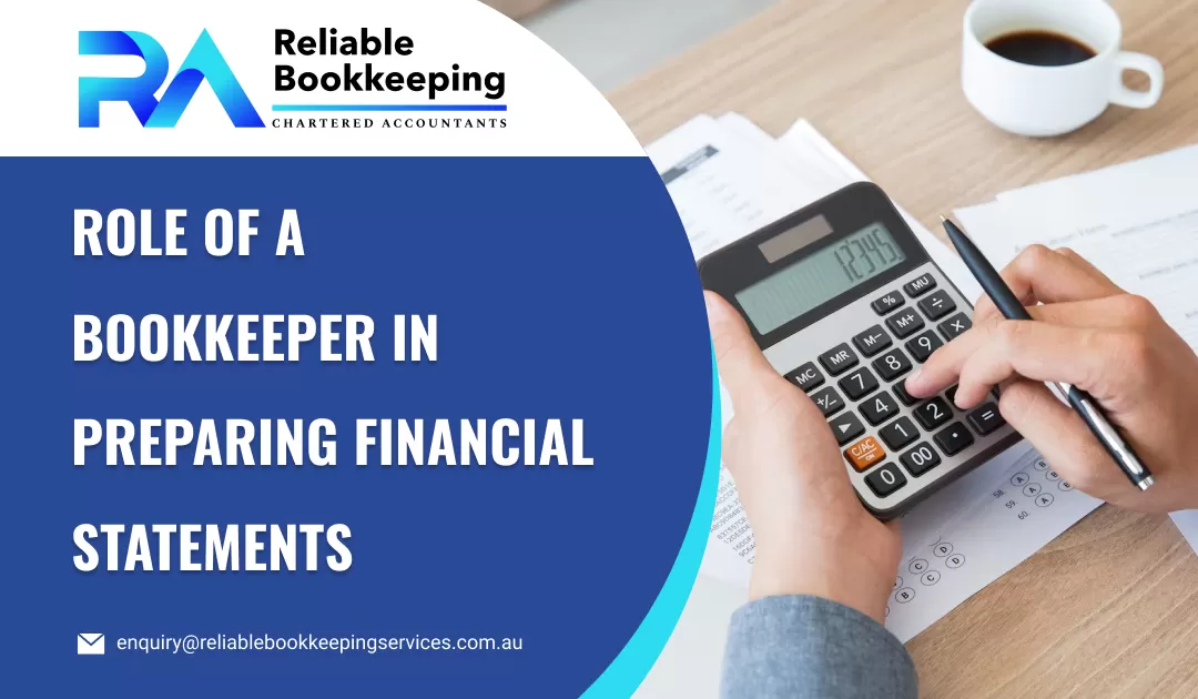 Role of a Bookkeeper in Preparing Financial Statements