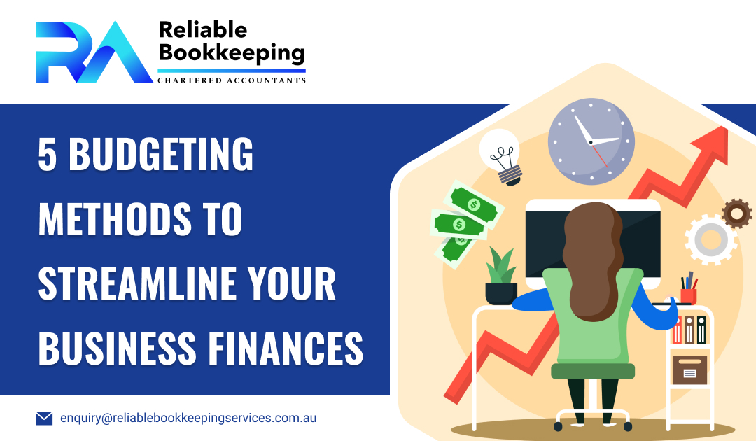 5 Budgeting Methods to Streamline Your Business Finances