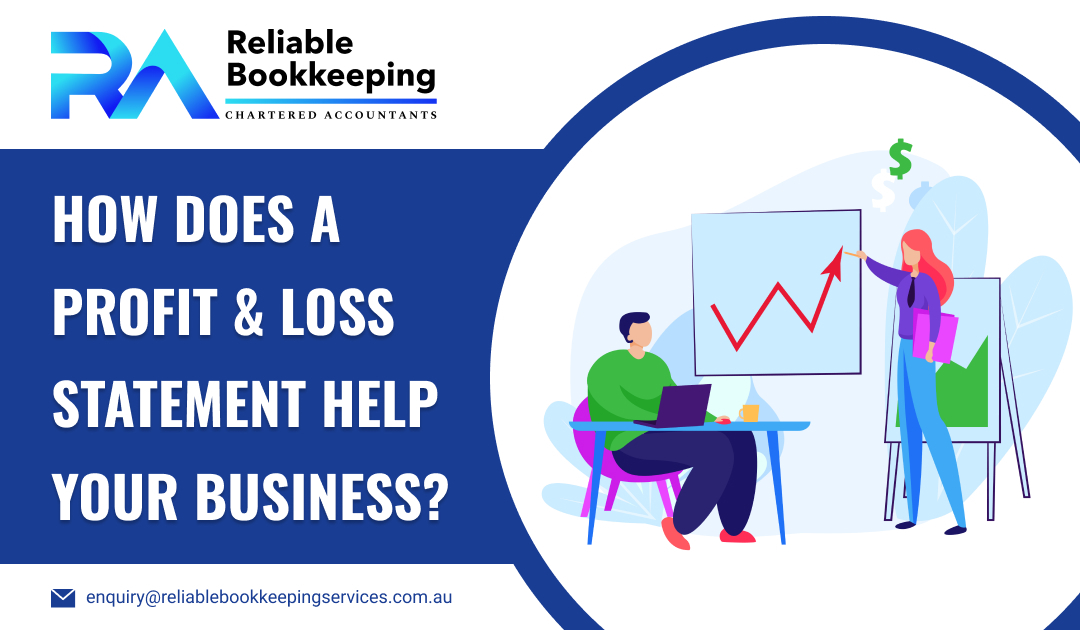 How Does a Profit & Loss Statement Help Your Business