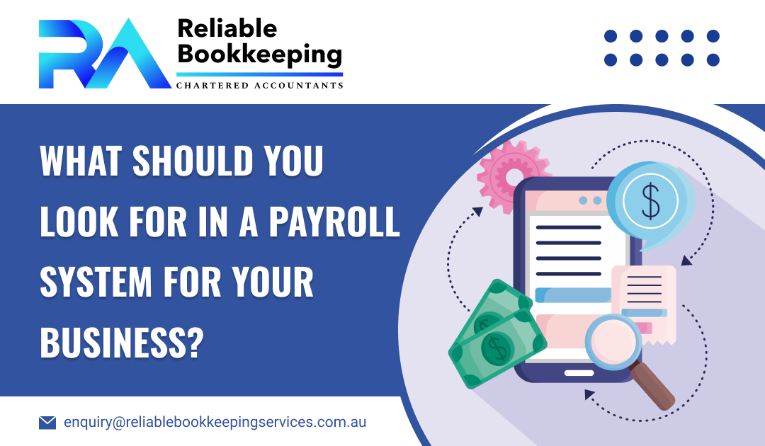 What Should You Look for in a Payroll System for Your Business?