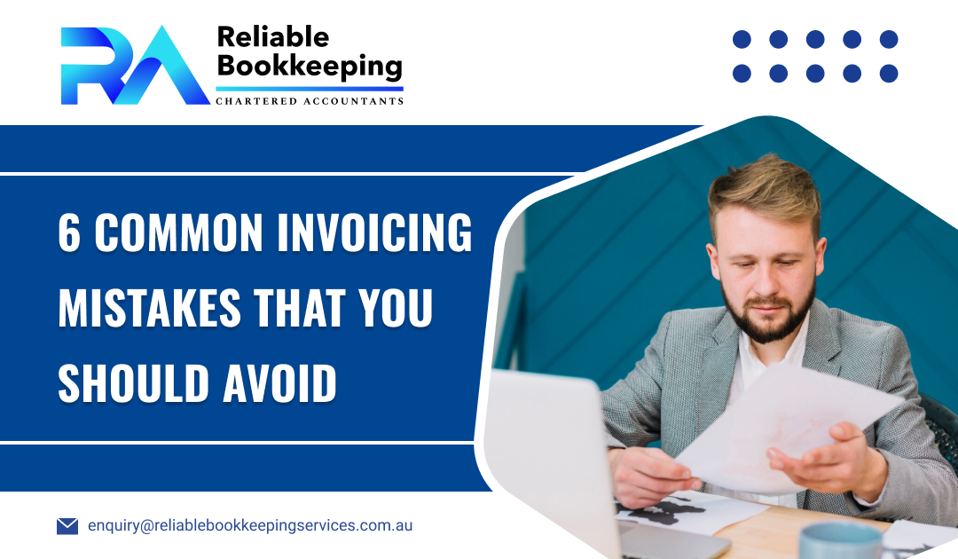 6 Common Invoicing Mistakes that You Should Avoid