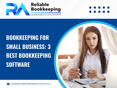 Bookkeeping for Small Business: 3 Best Bookkeeping Software