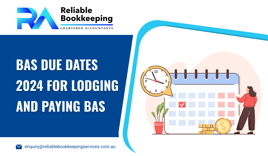 BAS Due Dates 2024 for Lodging and Paying BAS