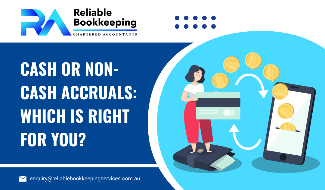 Cash or Non-Cash Accruals: Which is Right for You?