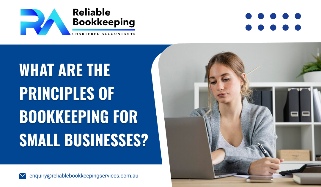 What are the Principles of Bookkeeping for Small Businesses