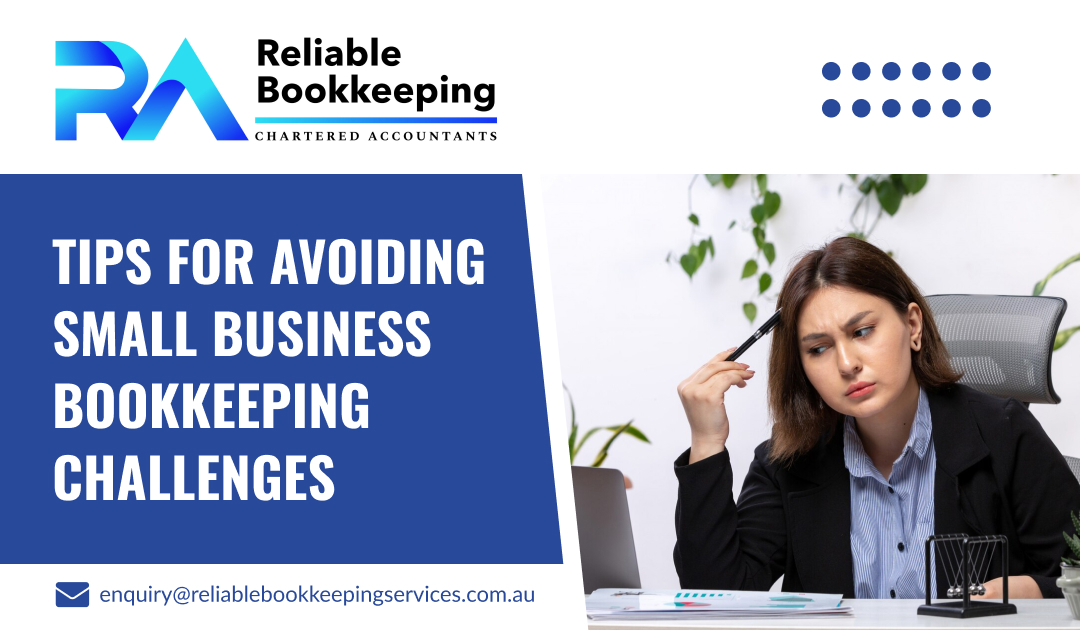 Tips for Avoiding Small Business Bookkeeping Challenges