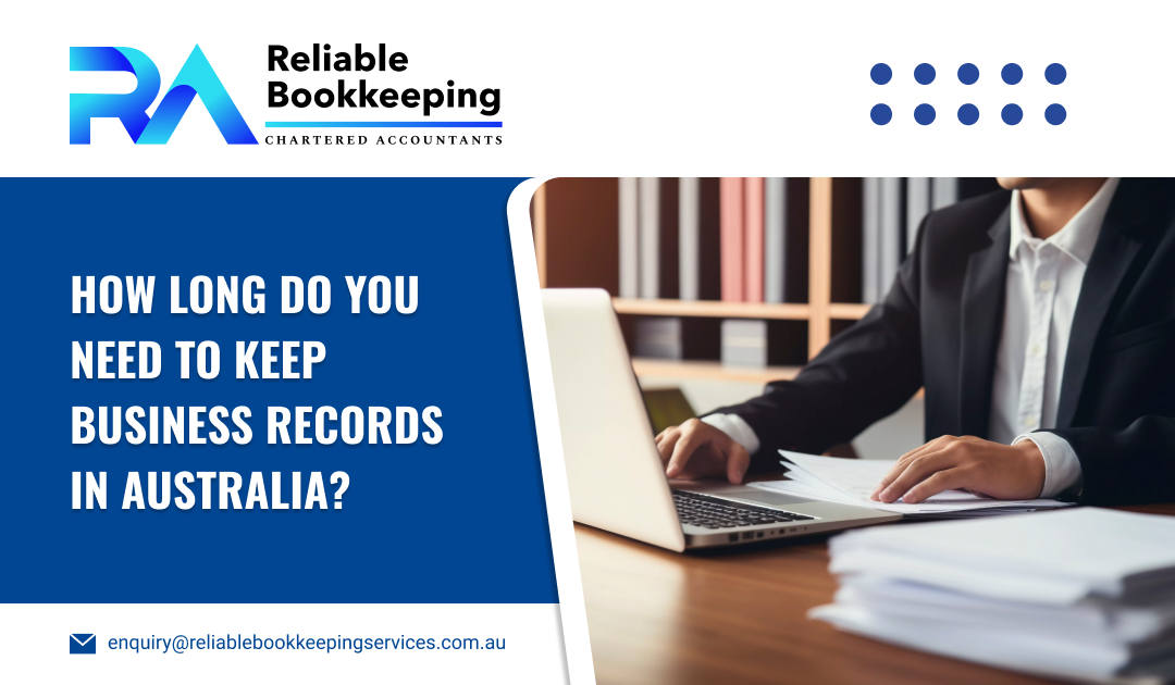 How long do you need to keep business records in Australia?