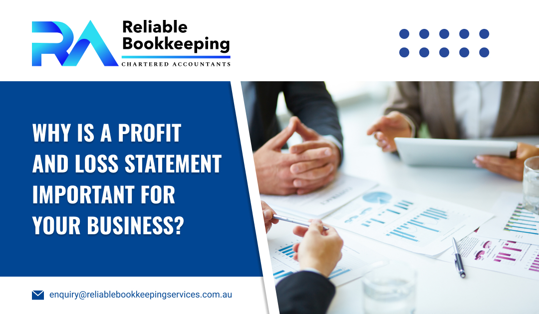 Why is a Profit and Loss Statement Important for Your Business?