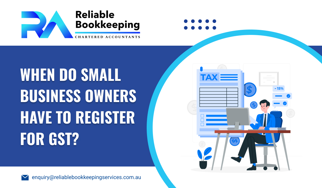 When Do Small Business Owners Have to Register for GST?