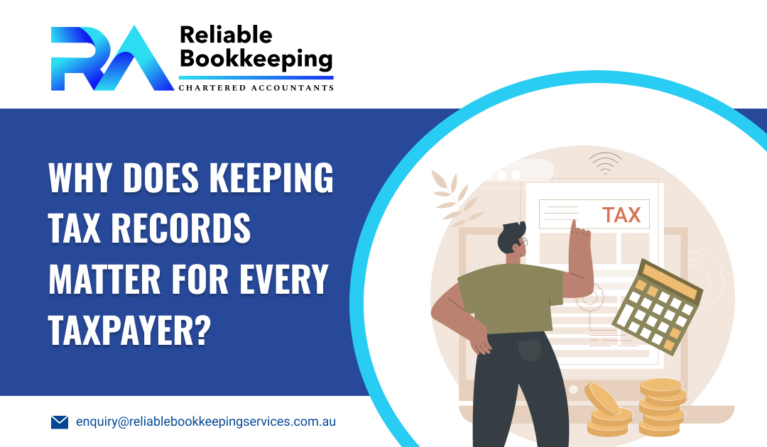 Why Does Keeping Tax Records Matter for Every Taxpayer?