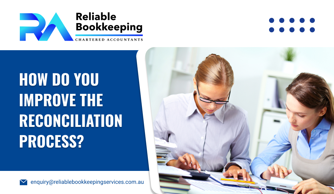 How Do You Improve the Reconciliation Process?
