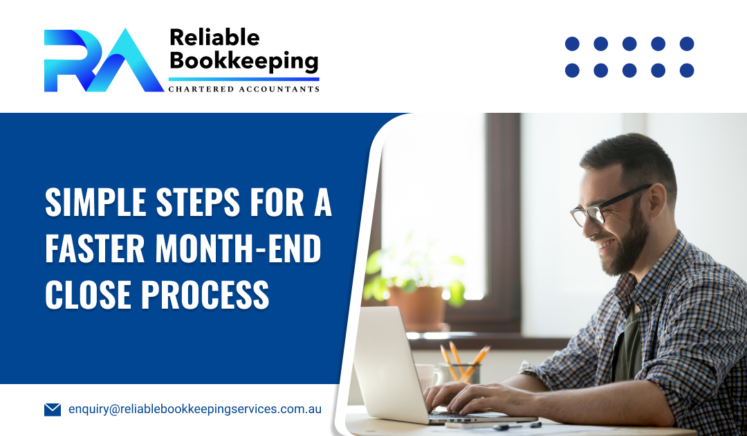 Simple Steps for a Faster Month-End Close Process