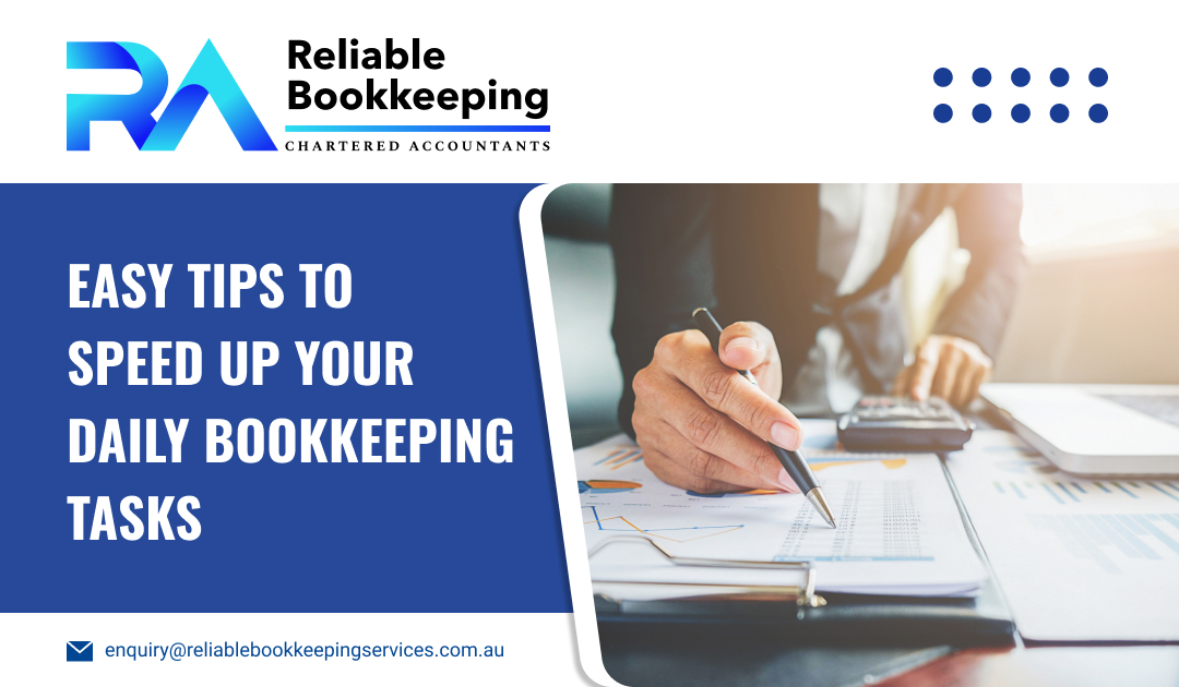 Easy Tips to Speed Up Your Daily Bookkeeping Tasks
