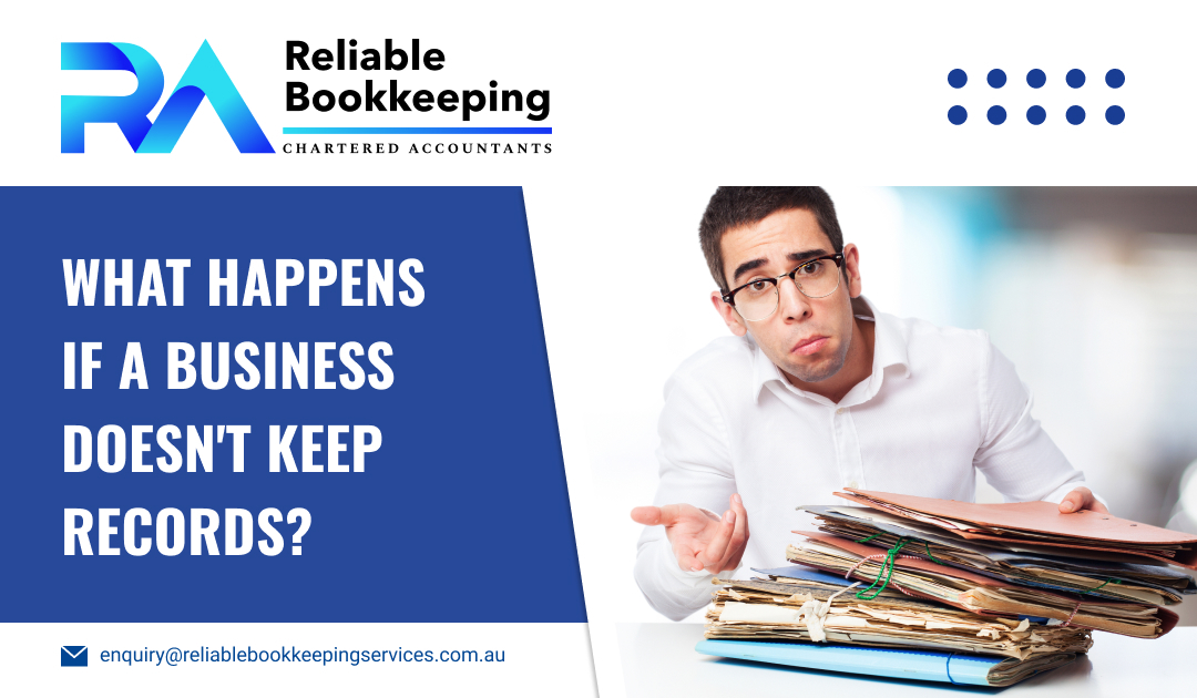 What Happens If a Business Doesn’t Keep Records?