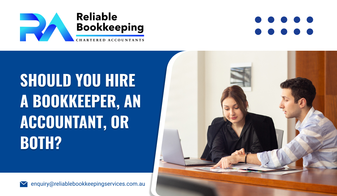 Should You Hire a Bookkeeper, an Accountant, or Both?