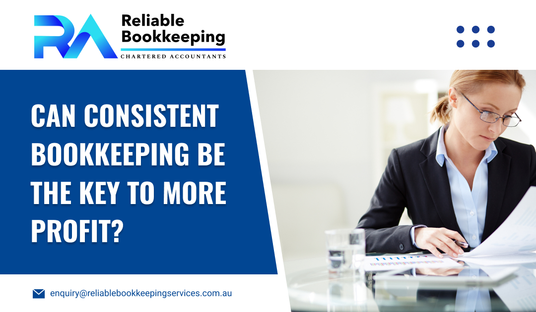 Can Consistent Bookkeeping Be the Key to More Profit?