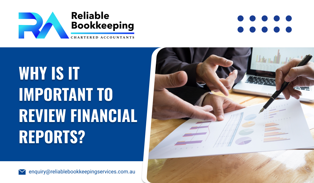 Why is It Important to Review Financial Reports?