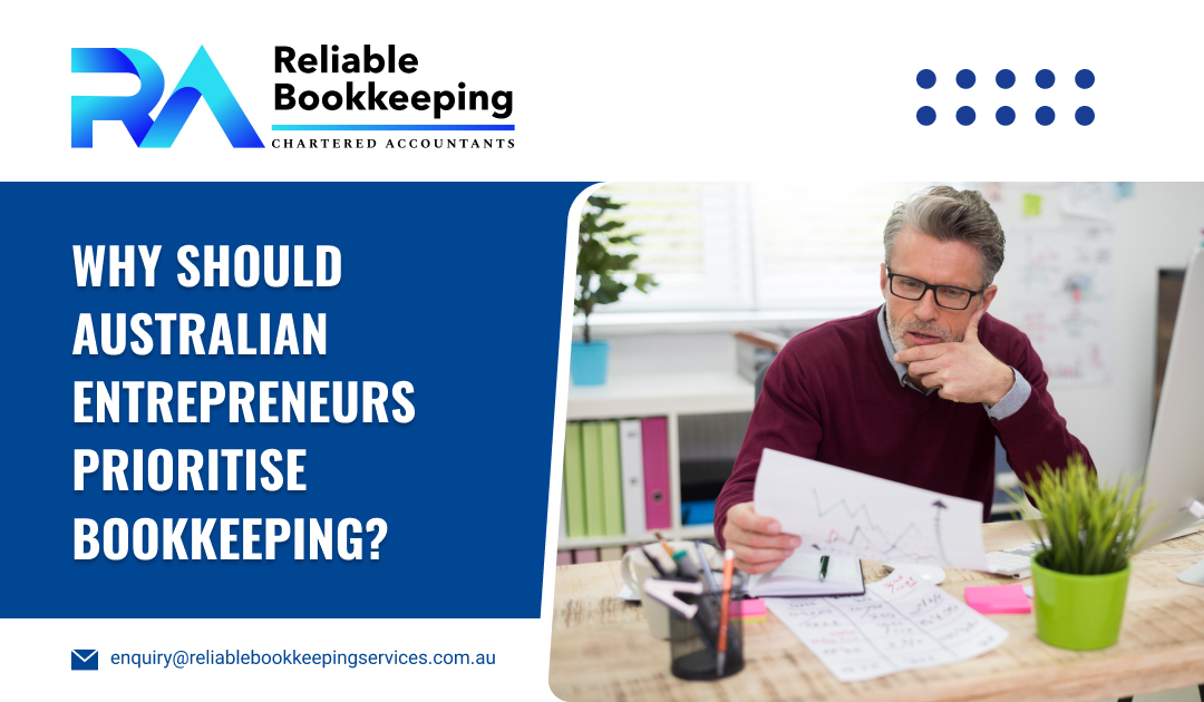 Why Should Australian Entrepreneurs Prioritise Bookkeeping?