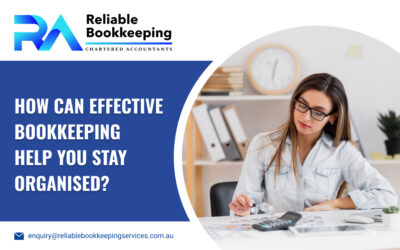 How Can Effective Bookkeeping Help You Stay Organised?