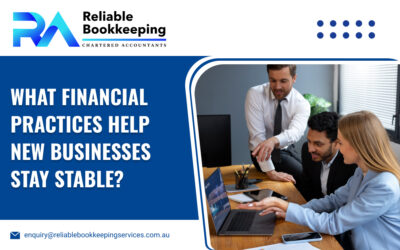 What Financial Practices Help New Businesses Stay Stable?