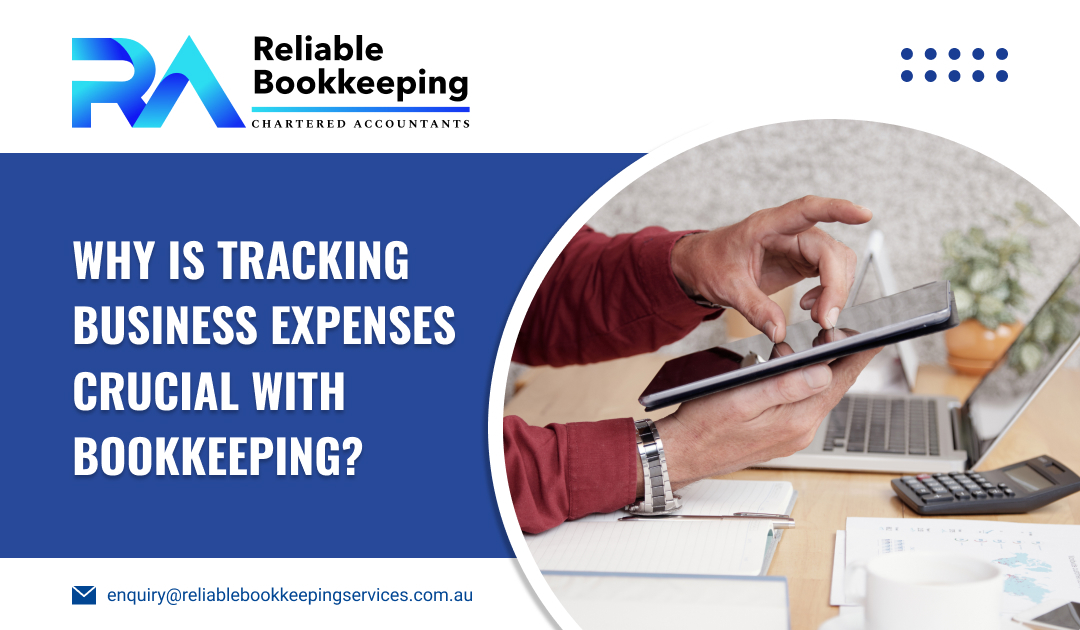 Why is Tracking Business Expenses Crucial with Bookkeeping?