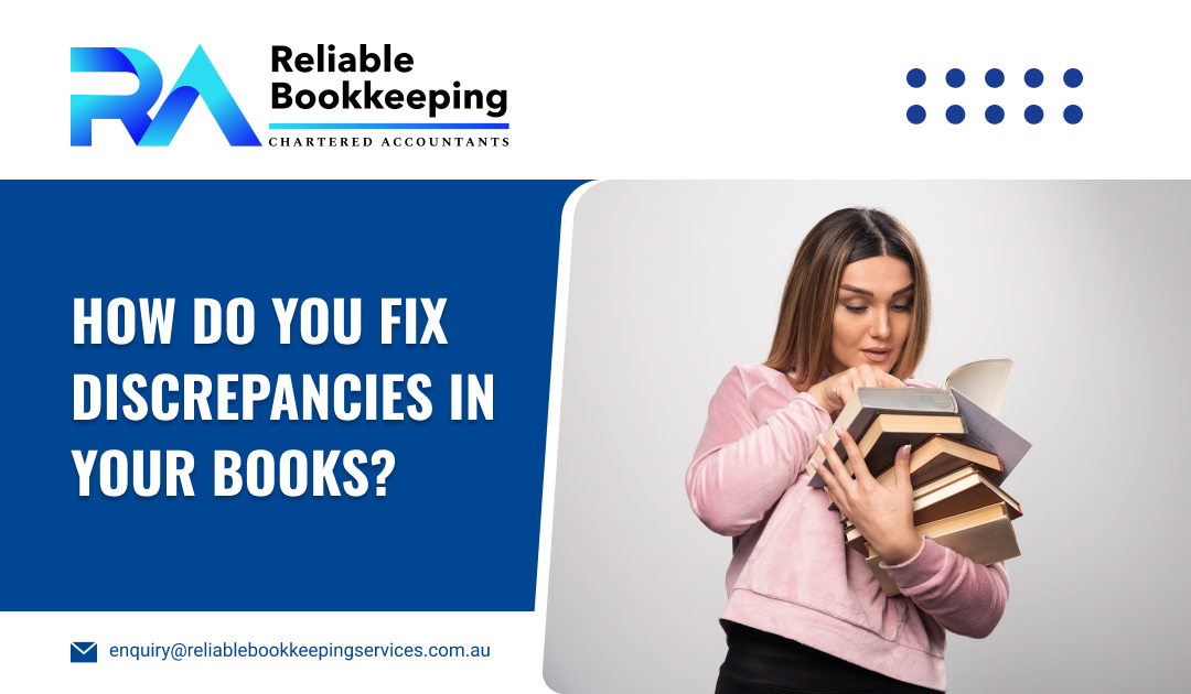 How Do You Fix Discrepancies in Your Books?