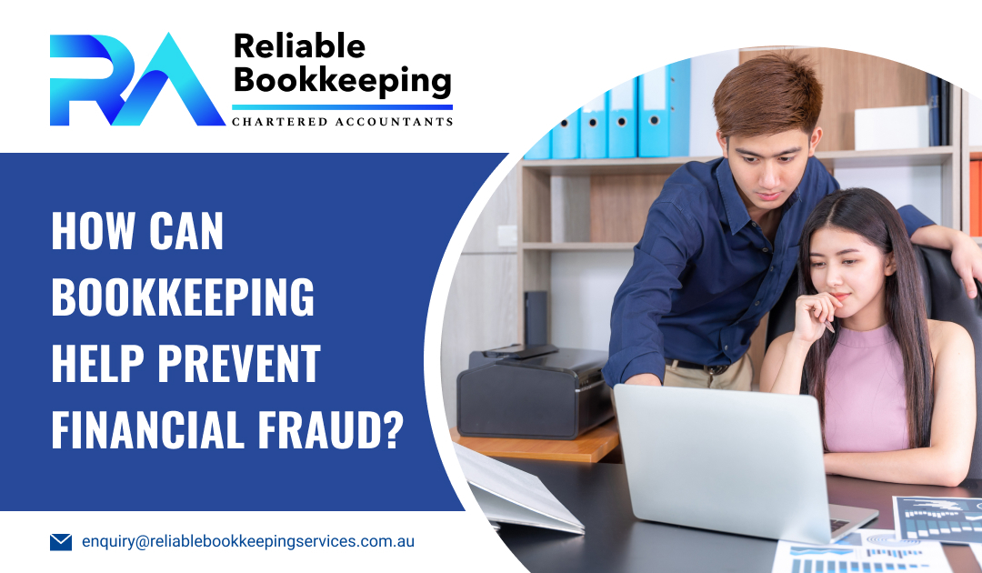 How Can Bookkeeping Help Prevent Financial Fraud?