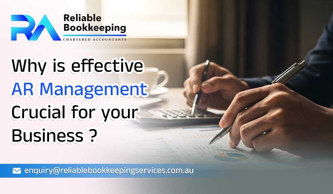 Why is Effective AR Management Crucial for Your Business?