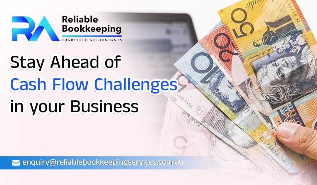 Staying Ahead of Cash Flow Challenges in Your Business