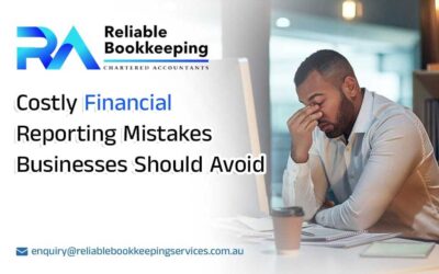 Costly Financial Reporting Mistakes Businesses Should Avoid