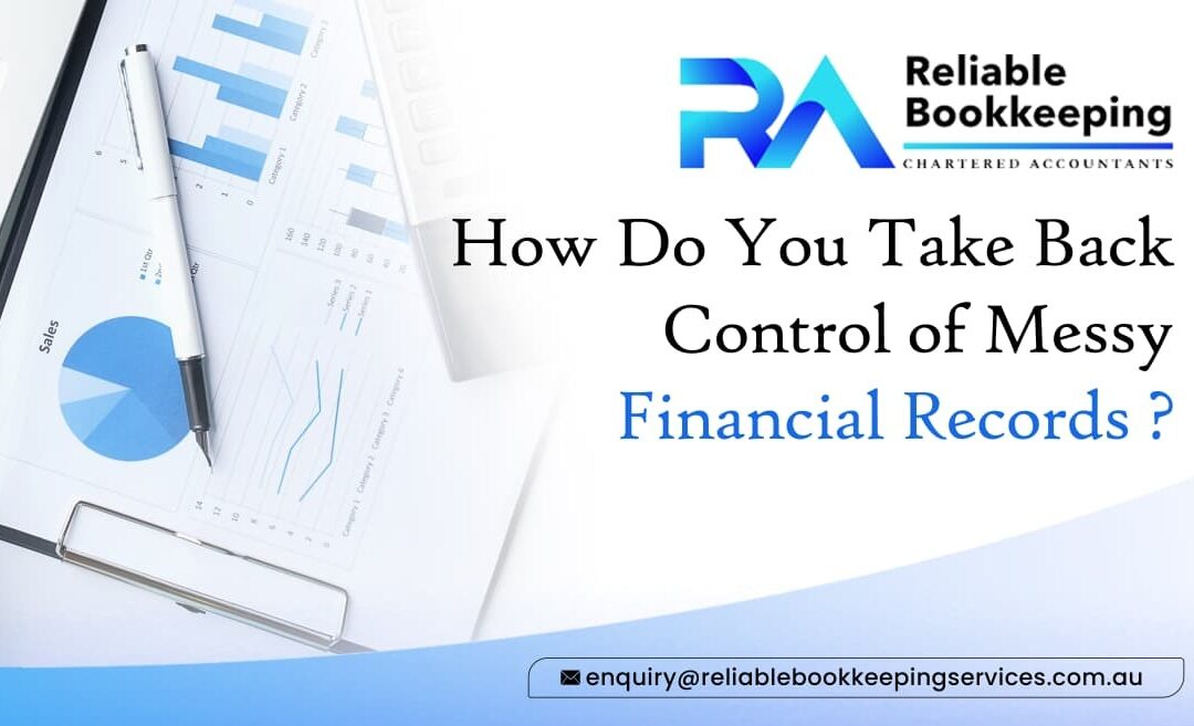 How Do You Take Back Control of Messy Financial Records?