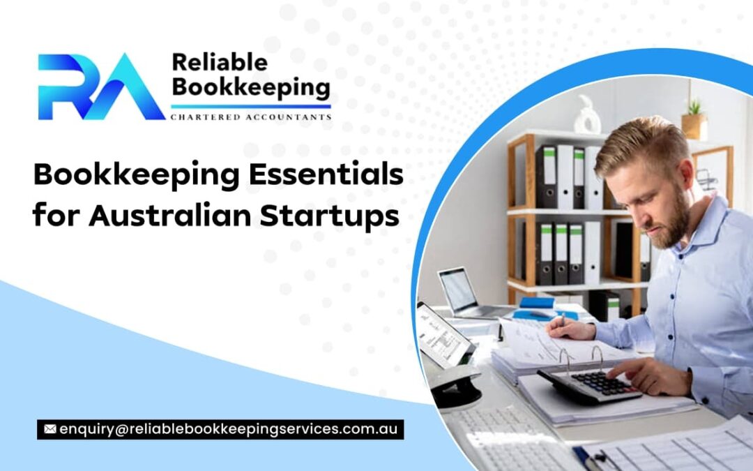 Bookkeeping Essentials for Australian Startups
