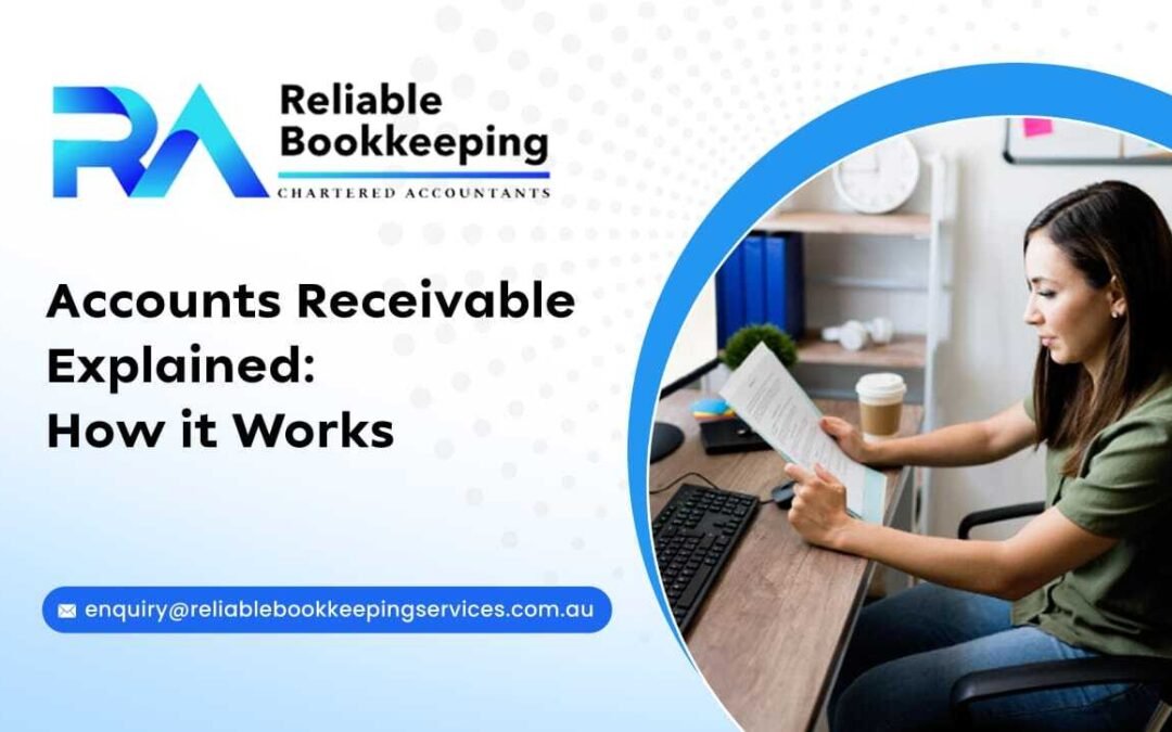 Accounts Receivable Explained: How It Works