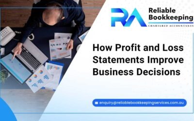 How Profit and Loss Statements Improve Business Decisions